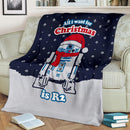 All I Want For Christmas Is R2 Ugly Christmas Custom Blanket Home Decor Nearkii