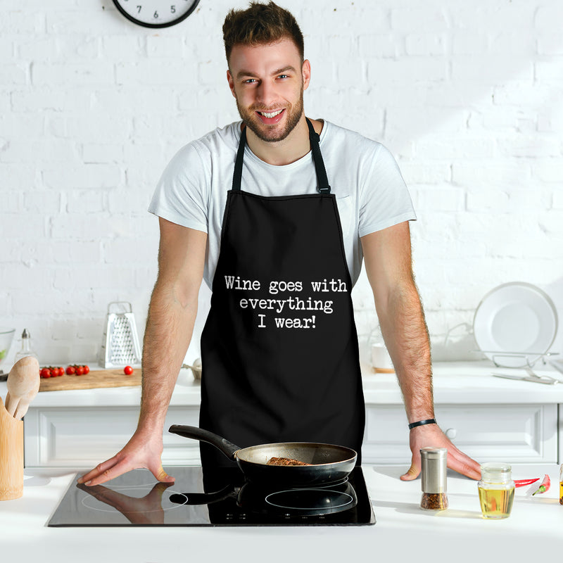 Wine Goes With Everything I Wear Custom Apron Best Gift For Anyone Who Loves Cooking