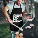 Shut Up And Eat My Meat Custom Apron Best Gift For Anyone Who Loves Cooking
