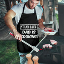 Stand Back Dad Is Cooking BBQ Cooking Novelty Custom Apron Best Gift For Anyone Who Loves Cooking