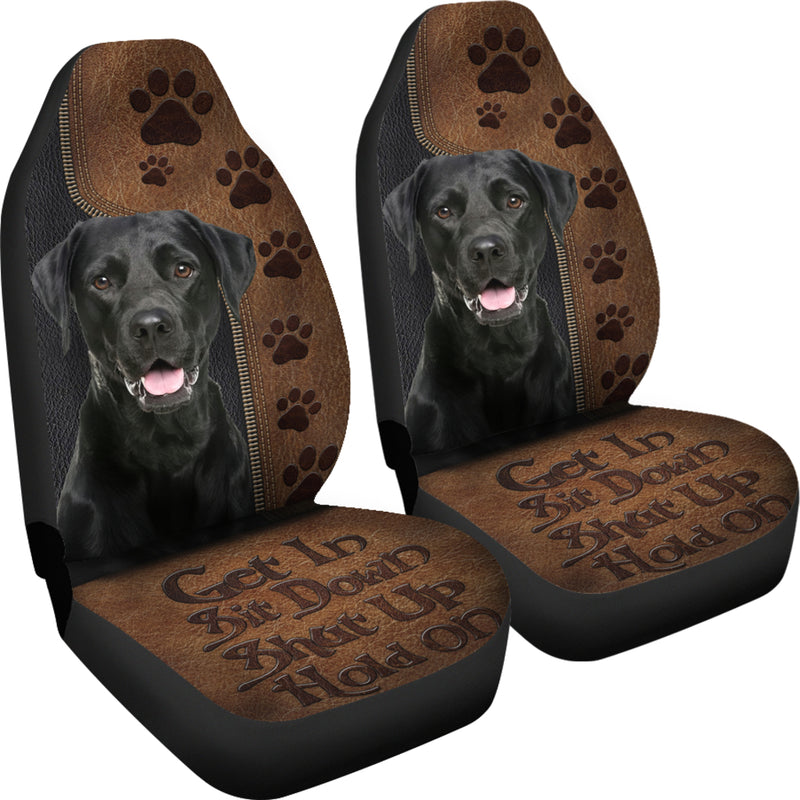 Get In Sit Down Shut Up Hold On Labrador Retriever Dog Premium Custom Car Seat Covers Decor Protectors Nearkii