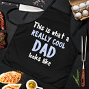 This Is What A Really Cool Dad Look Like Custom Apron Best Gift For Anyone Who Loves Cooking
