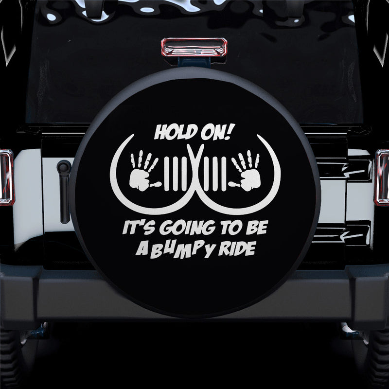Hold On Bumpy Ride Ahead Black Car Spare Tire Covers Gift For Campers Nearkii