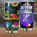 I Don'T Need Therapy I Just Need To Go Camping Camfire Tumbler 2023 Nearkii