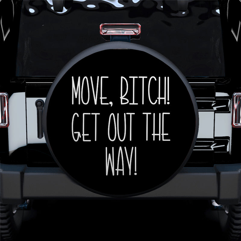 Move Bitch! Get Out The Way Jeep Car Spare Tire Cover