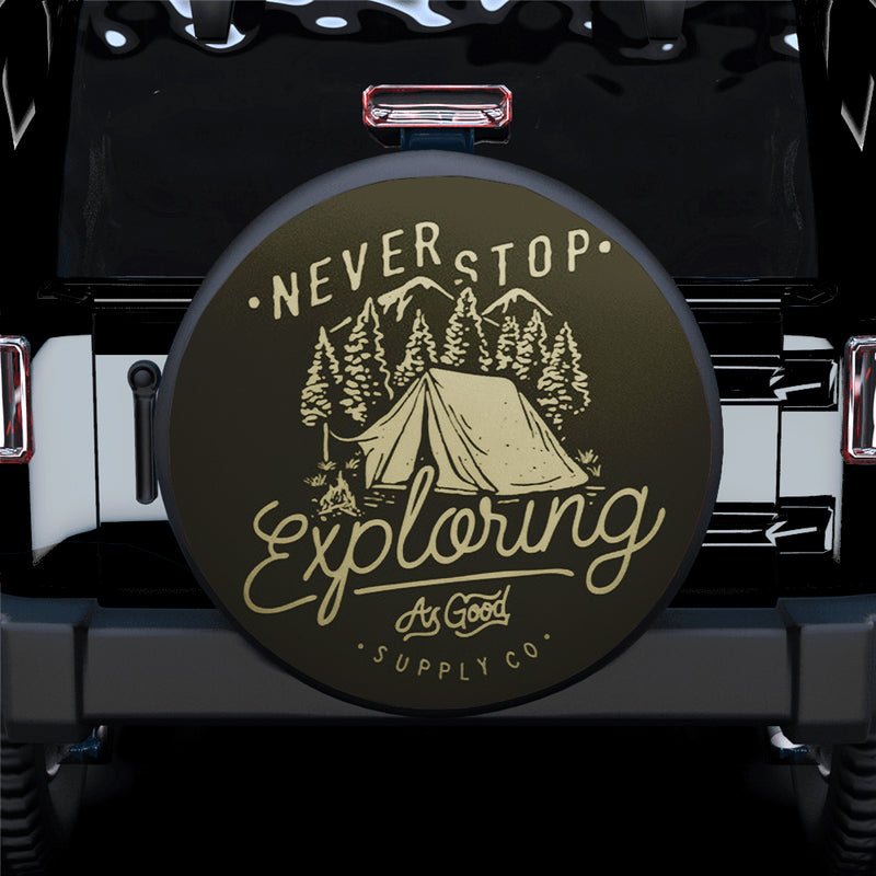 Never Stop Exploring Jeep Car Spare Tire Cover Gift For Campers Nearkii