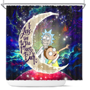 Rick And Morty Cute Love You To The Moon Galaxy Shower Curtain Nearkii