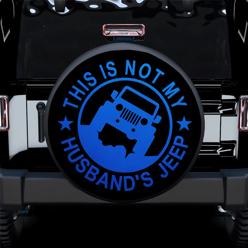 This Is Not My Husband Jeep Blue Car Spare Tire Covers Gift For Campers Nearkii