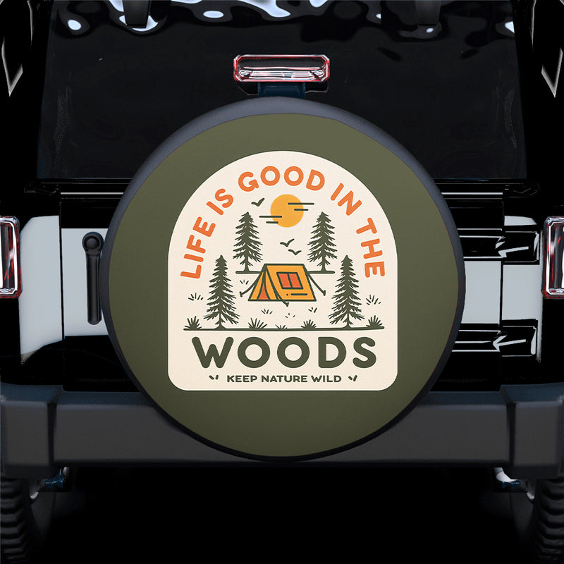 Life Is Good In The Woods Jeep Car Spare Tire Cover Gift For Campers Nearkii