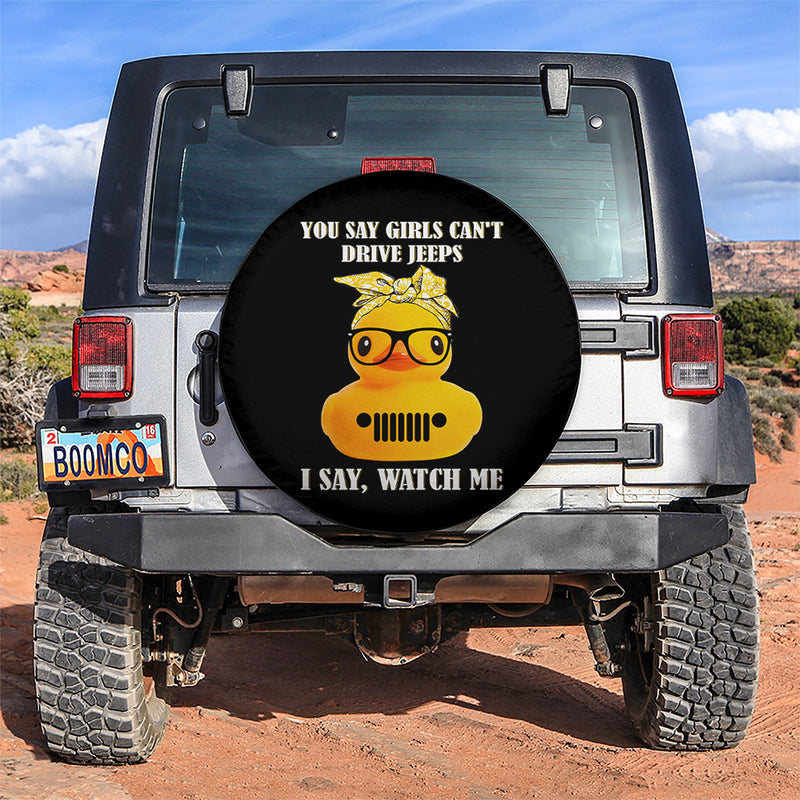 Funny You Say Girl Cant Drive Jeeps Duck Car Spare Tire Covers Gift For Campers Nearkii